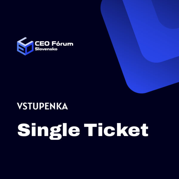 CEO Fórum Slovensko - Vstupenka pre Generálnych riaditeľov